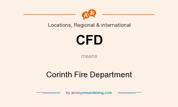What does CFD mean? It stands for Corinth Fire Department