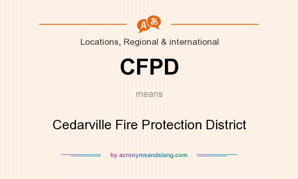 What does CFPD mean? It stands for Cedarville Fire Protection District