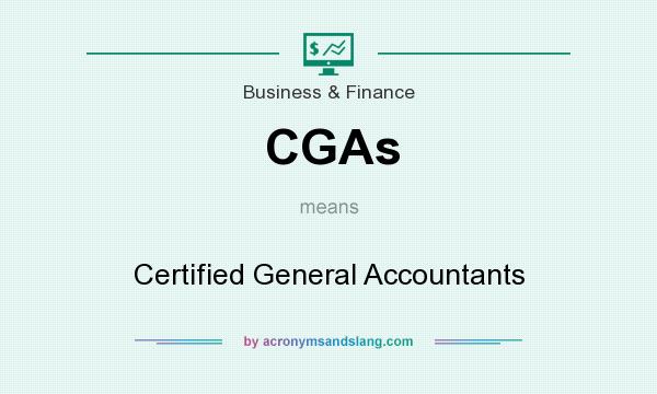 What does CGAs mean? It stands for Certified General Accountants