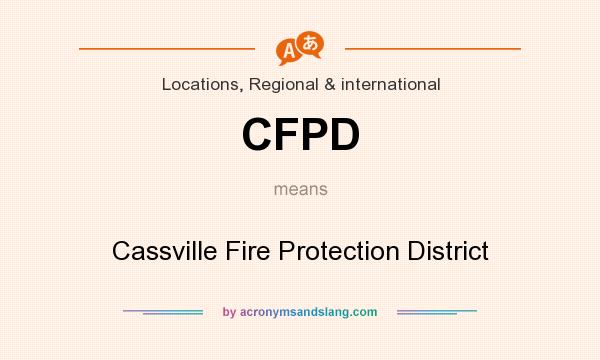 What does CFPD mean? It stands for Cassville Fire Protection District