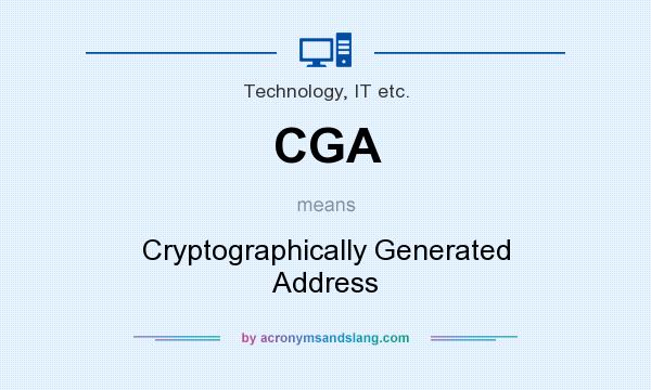 What does CGA mean? It stands for Cryptographically Generated Address
