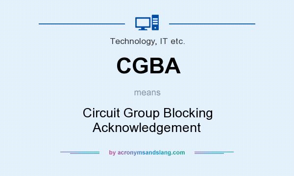 What does CGBA mean? It stands for Circuit Group Blocking Acknowledgement