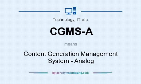 What does CGMS-A mean? It stands for Content Generation Management System - Analog