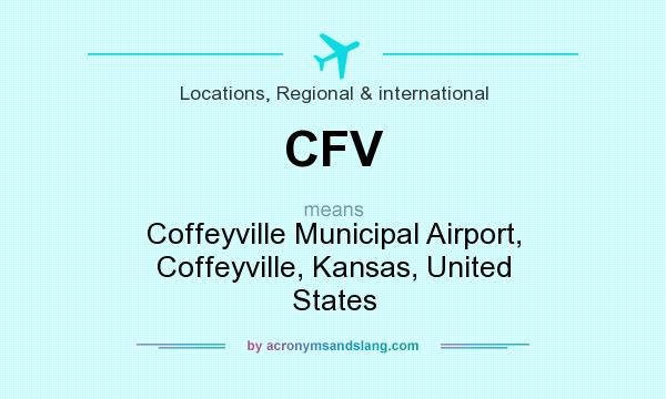 What does CFV mean? It stands for Coffeyville Municipal Airport, Coffeyville, Kansas, United States
