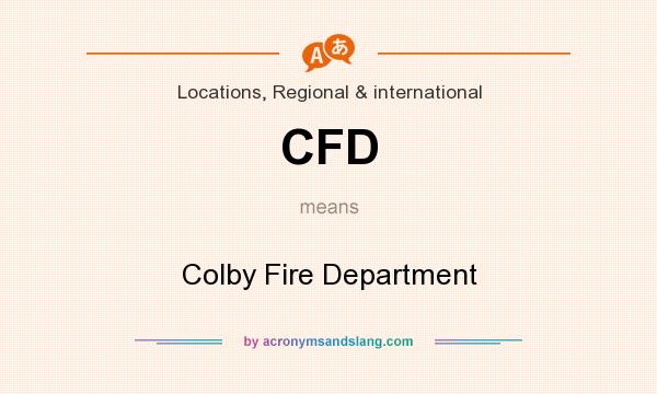What does CFD mean? It stands for Colby Fire Department