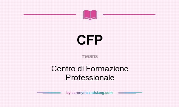 What does CFP mean? It stands for Centro di Formazione Professionale