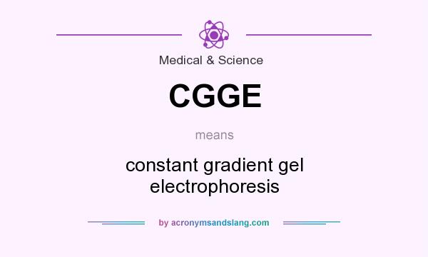 What does CGGE mean? It stands for constant gradient gel electrophoresis