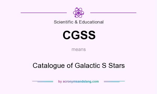 What does CGSS mean? It stands for Catalogue of Galactic S Stars