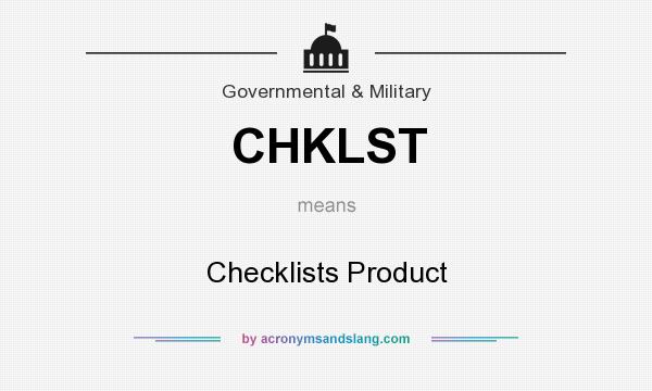 What does CHKLST mean? It stands for Checklists Product