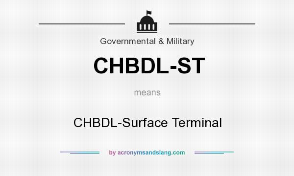 What does CHBDL-ST mean? It stands for CHBDL-Surface Terminal