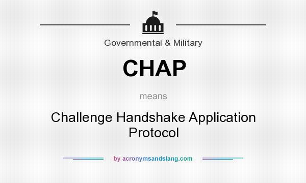 What does CHAP mean? It stands for Challenge Handshake Application Protocol