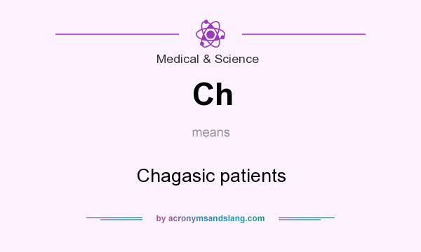 What does Ch mean? It stands for Chagasic patients
