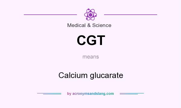 What does CGT mean? It stands for Calcium glucarate