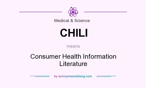 What does CHILI mean? It stands for Consumer Health Information Literature