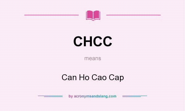 What does CHCC mean? It stands for Can Ho Cao Cap