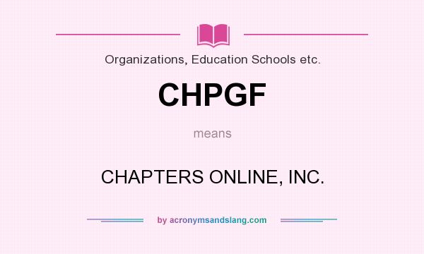 What does CHPGF mean? It stands for CHAPTERS ONLINE, INC.