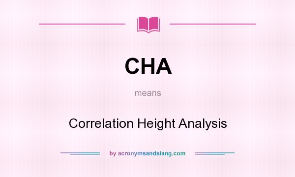 What does CHA mean? It stands for Correlation Height Analysis
