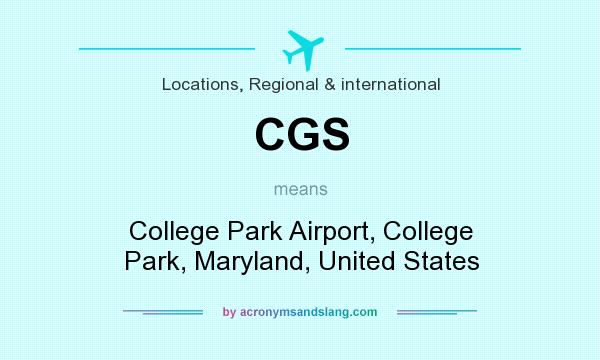 What does CGS mean? It stands for College Park Airport, College Park, Maryland, United States