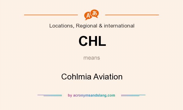 What does CHL mean? It stands for Cohlmia Aviation
