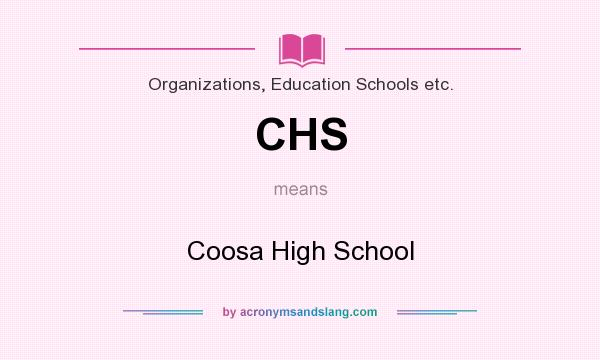 What does CHS mean? It stands for Coosa High School