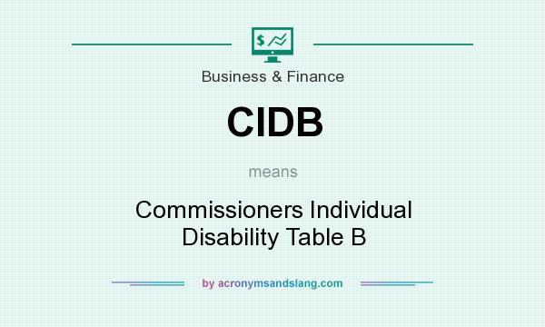 What does CIDB mean? It stands for Commissioners Individual Disability Table B
