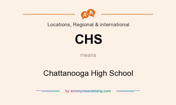 What does CHS mean? It stands for Chattanooga High School