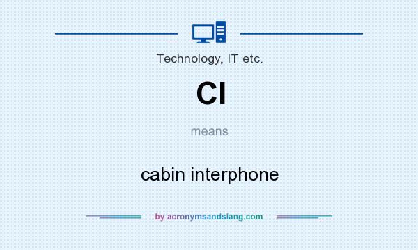 What does CI mean? It stands for cabin interphone