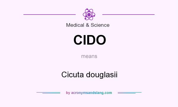 What does CIDO mean? It stands for Cicuta douglasii