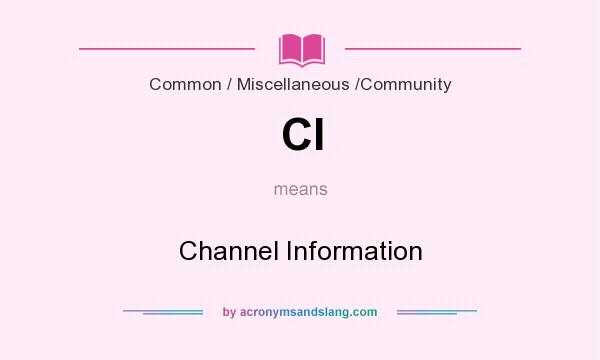 What does CI mean? It stands for Channel Information