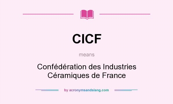 What does CICF mean? It stands for Confédération des Industries Céramiques de France