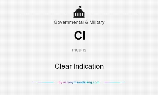 What does CI mean? It stands for Clear Indication