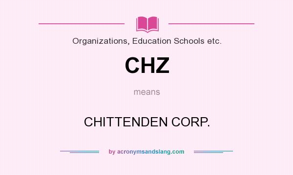 What does CHZ mean? It stands for CHITTENDEN CORP.