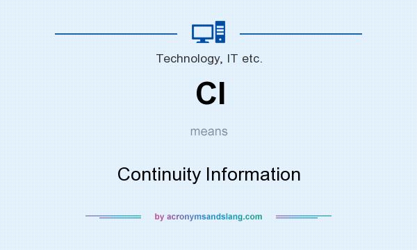 What does CI mean? It stands for Continuity Information