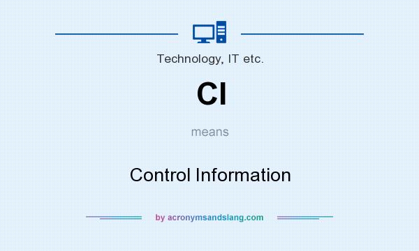 What does CI mean? It stands for Control Information