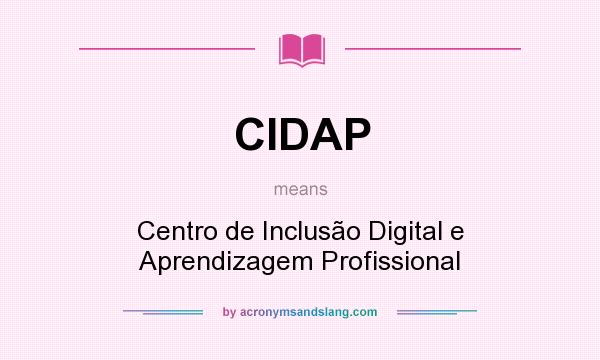 What does CIDAP mean? It stands for Centro de Inclusão Digital e Aprendizagem Profissional