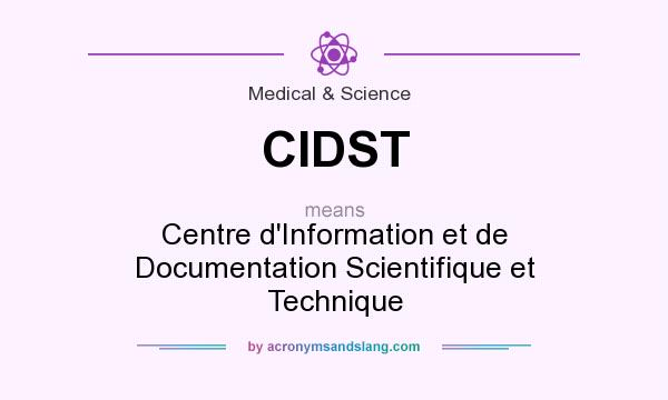 What does CIDST mean? It stands for Centre d`Information et de Documentation Scientifique et Technique