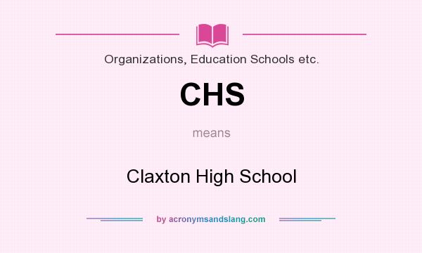 What does CHS mean? It stands for Claxton High School