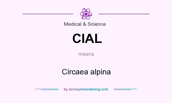 What does CIAL mean? It stands for Circaea alpina