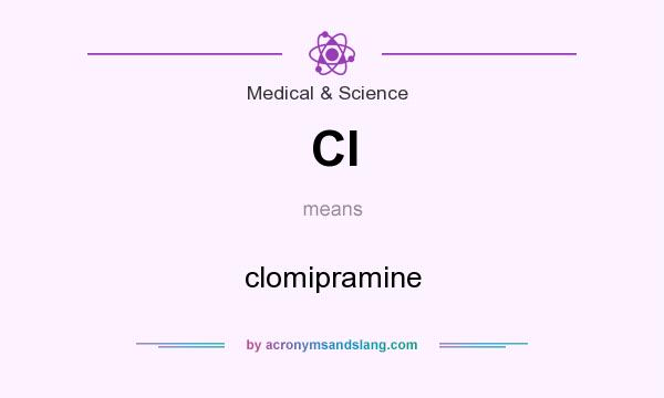 What does CI mean? It stands for clomipramine