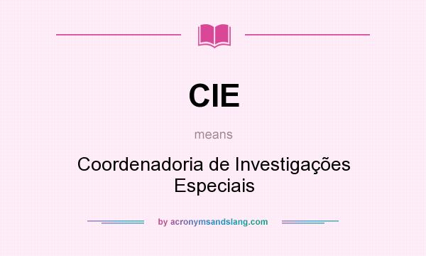 What does CIE mean? It stands for Coordenadoria de Investigações Especiais