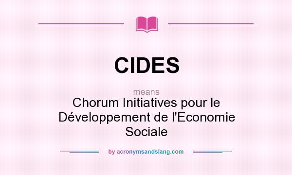 What does CIDES mean? It stands for Chorum Initiatives pour le Développement de l`Economie Sociale
