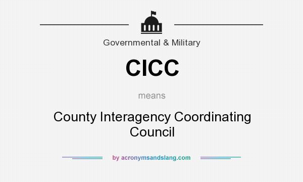 What does CICC mean? It stands for County Interagency Coordinating Council