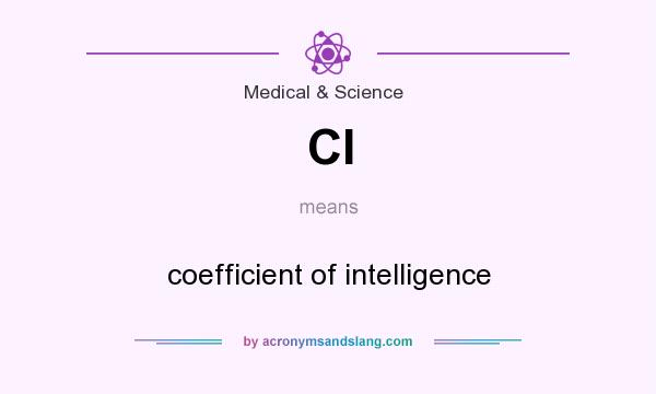 What does CI mean? It stands for coefficient of intelligence