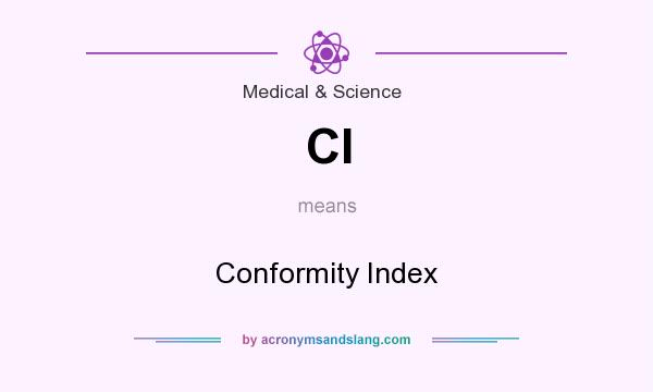 What does CI mean? It stands for Conformity Index