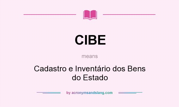 What does CIBE mean? It stands for Cadastro e Inventário dos Bens do Estado