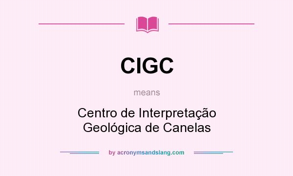 What does CIGC mean? It stands for Centro de Interpretação Geológica de Canelas