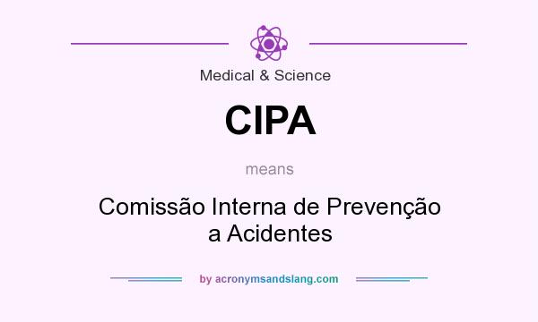 What does CIPA mean? It stands for Comissão Interna de Prevenção a Acidentes