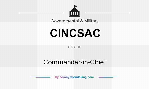 What does CINCSAC mean? It stands for Commander-in-Chief