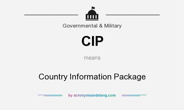 What does CIP mean? It stands for Country Information Package