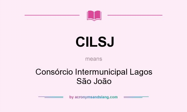 What does CILSJ mean? It stands for Consórcio Intermunicipal Lagos São João